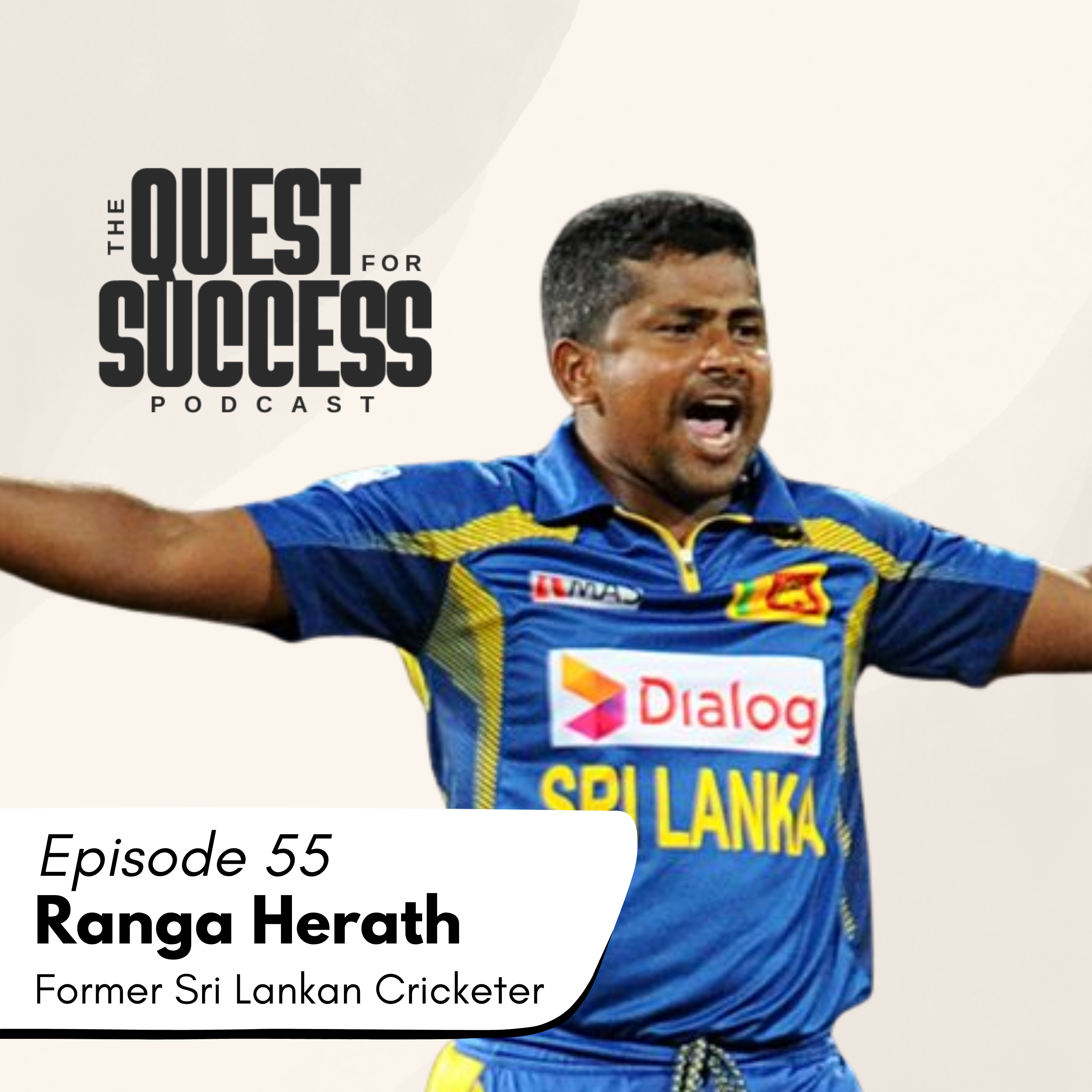 On this episode of the Quest for Success Podcast, we are joined by Rangana Herath, The greatest left-arm bowler to ever live. He was a Sri Lankan cricket player and now is a spin coach for the New Zealand cricket team